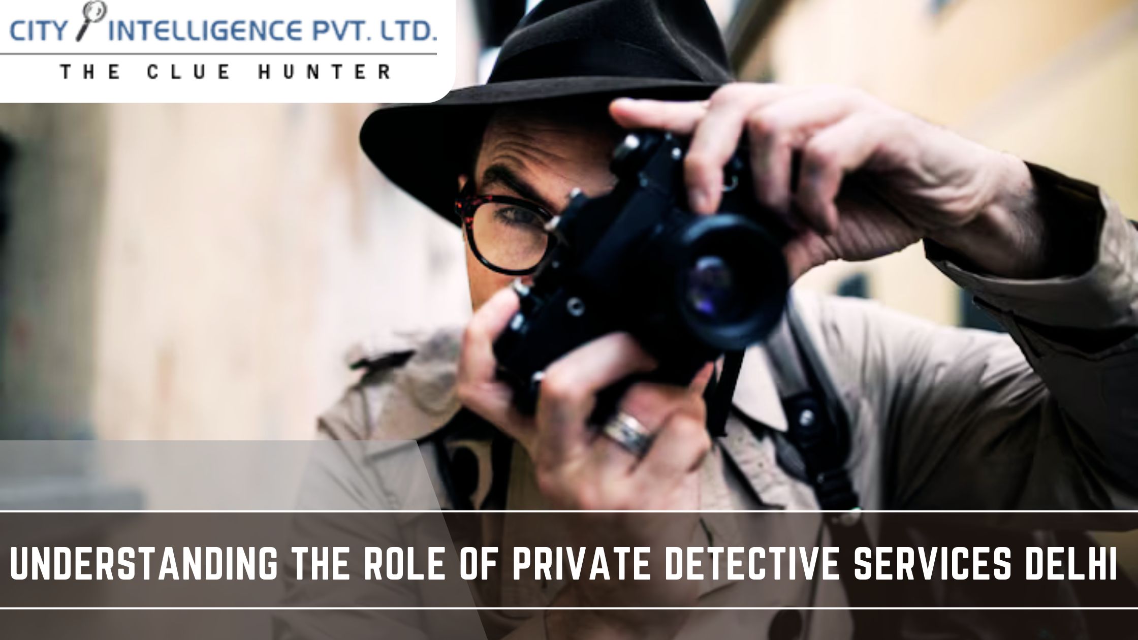 Private Detective Services in Delhi