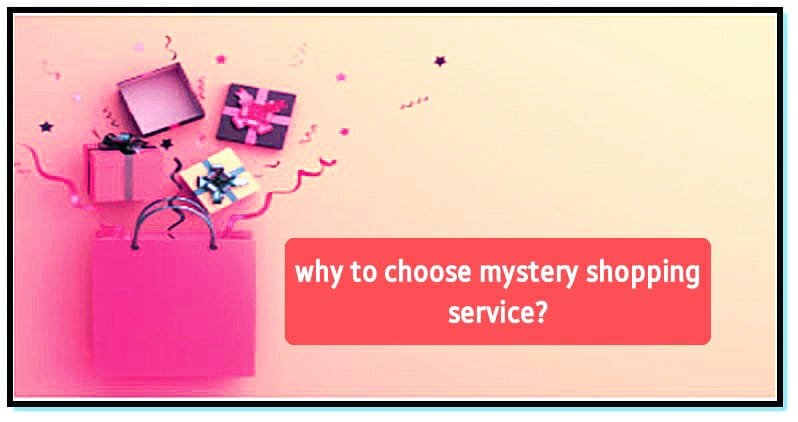 Top five reasons to use mystery shopping service