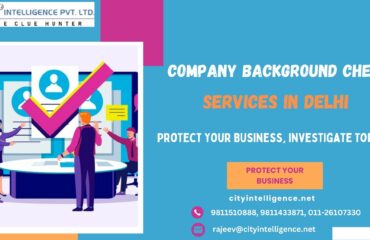 Company Background Check Services in Delhi