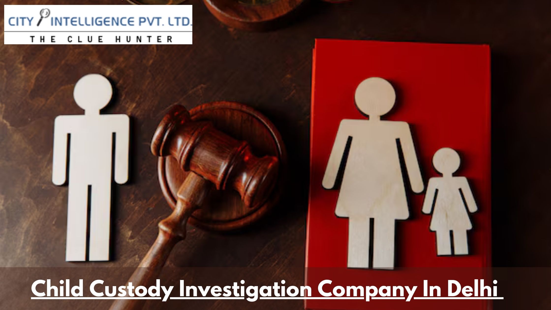 Child custody investigation company Delhi